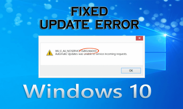 Windows 10 Update Error 0x8024a000