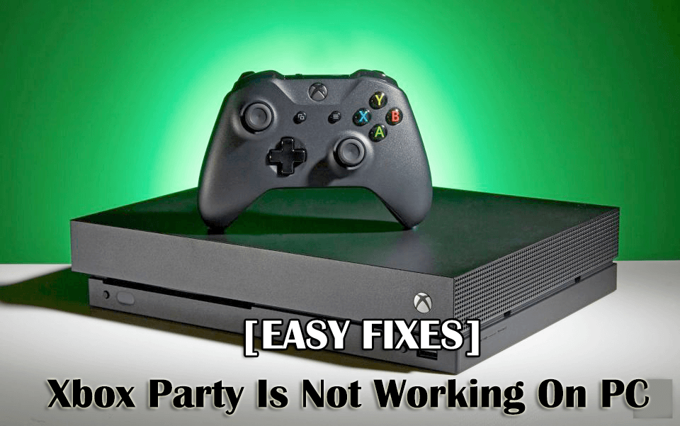 Xbox Party is not working on PC